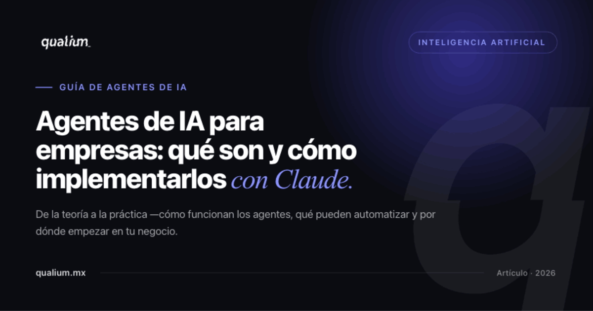 Agentes de IA para empresas: qué son y cómo implementarlos con Claude